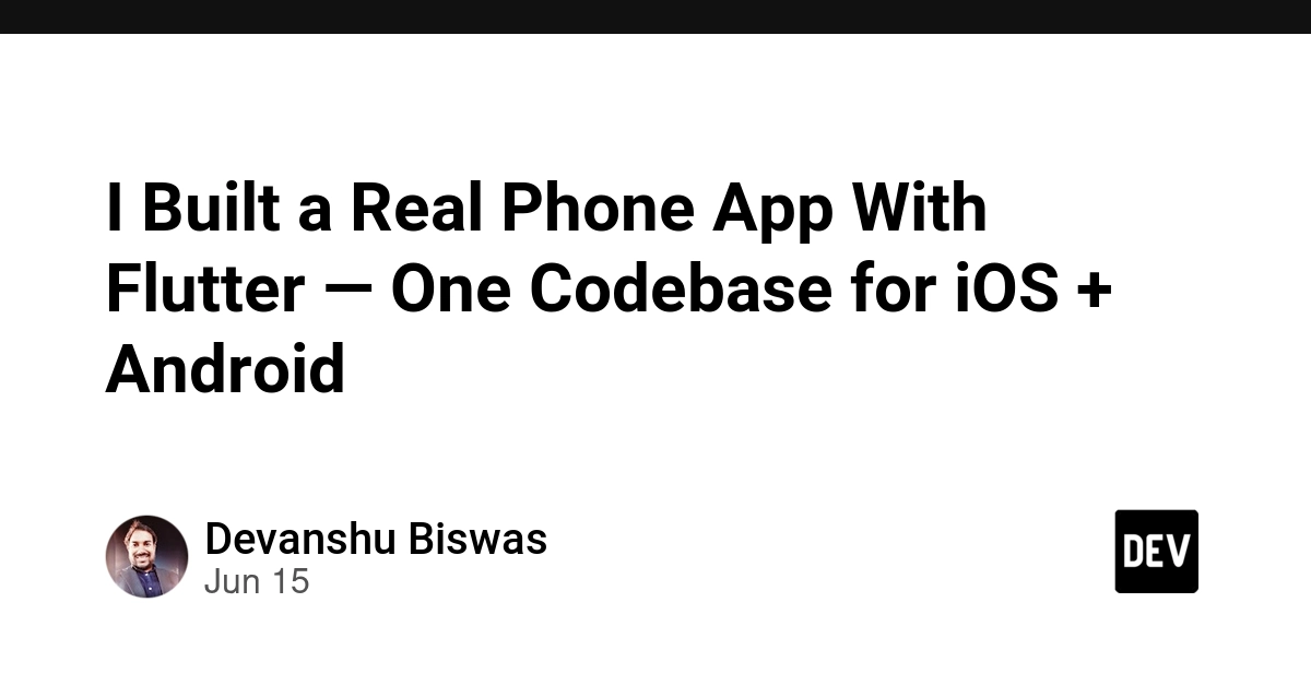 I Built a Real Phone App With Flutter — One Codebase for iOS + Android