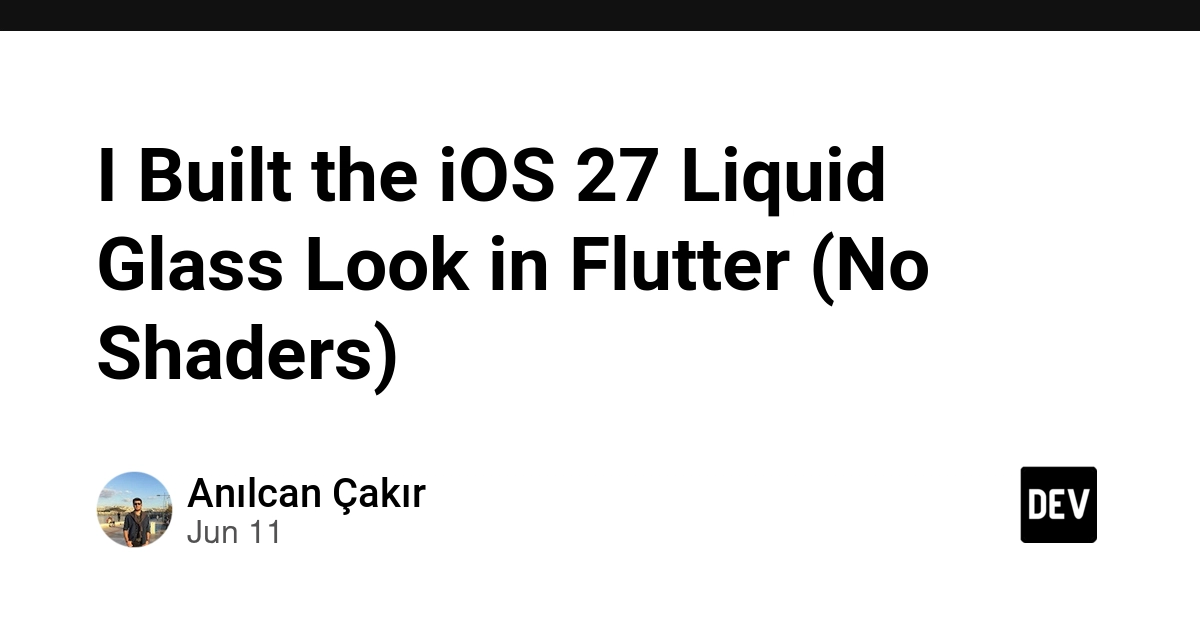 I Built the iOS 27 Liquid Glass Look in Flutter (No Shaders)