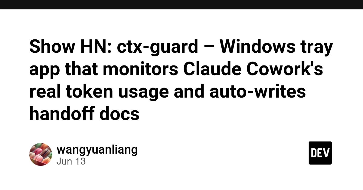 Show HN: ctx-guard – Windows tray app that monitors Claude Cowork's real token usage and auto-writes handoff docs