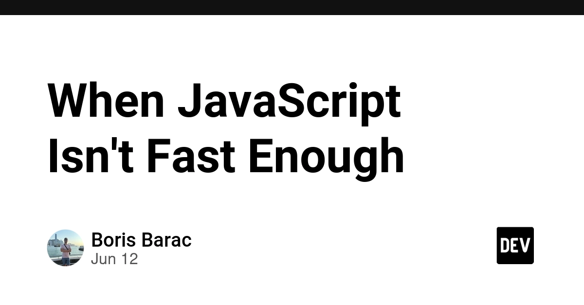 When JavaScript Isn't Fast Enough