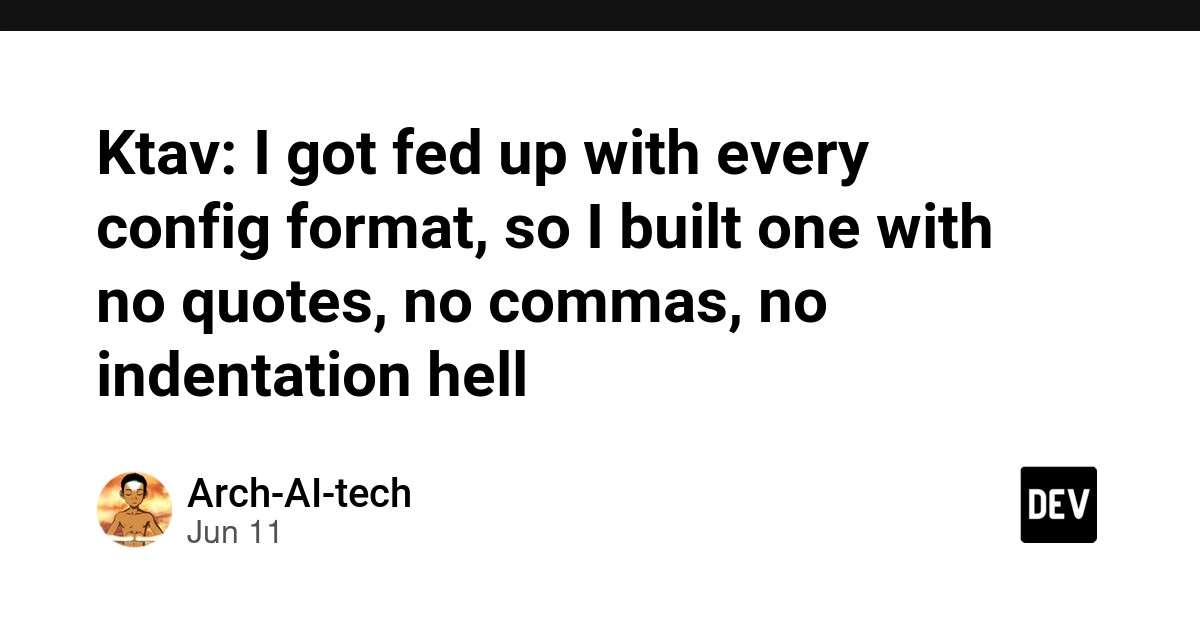 Ktav: I got fed up with every config format, so I built one with no quotes, no commas, no indentation hell